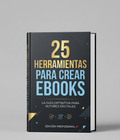 25 Herramientas Imprescindibles para Crear y Vender E-books Profesionales